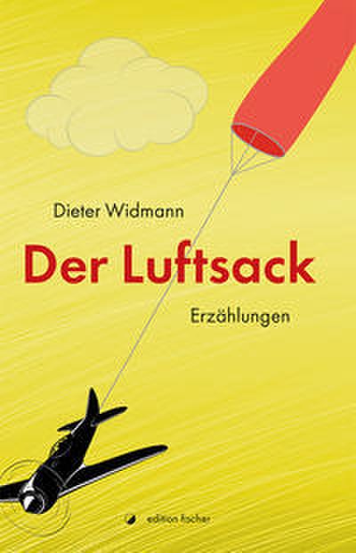 Der Luftsack: Erzählungen