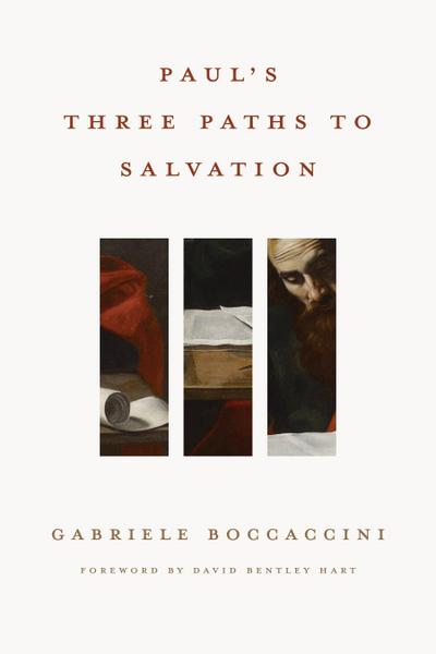 Paul’s Three Paths to Salvation