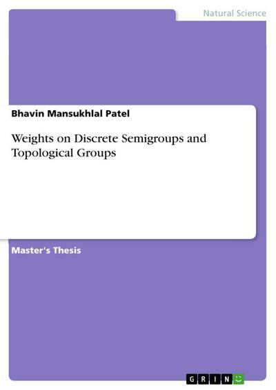 Weights on Discrete Semigroups and Topological Groups