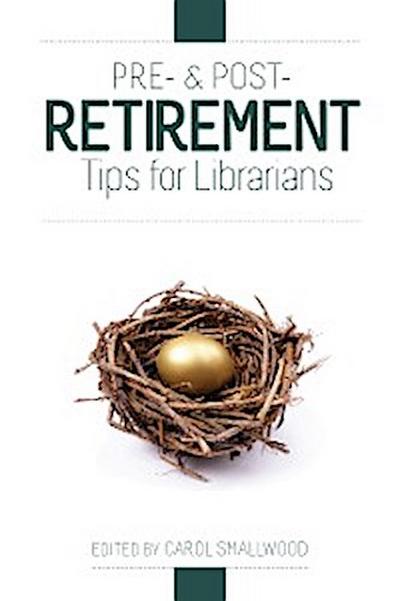 Pre- and Post-Retirement Tips for Librarians