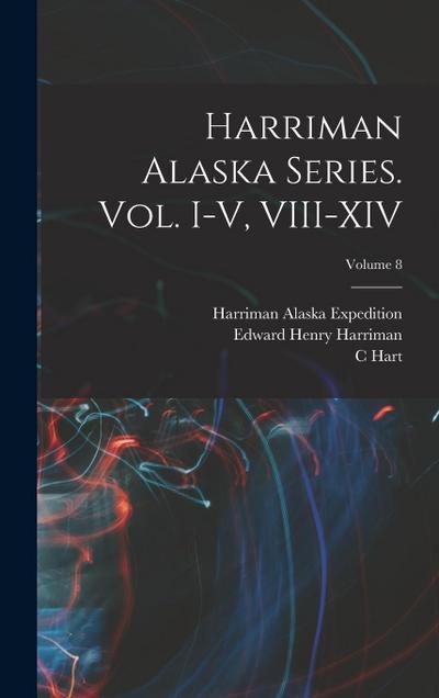 Harriman Alaska Series. vol. I-V, VIII-XIV; Volume 8