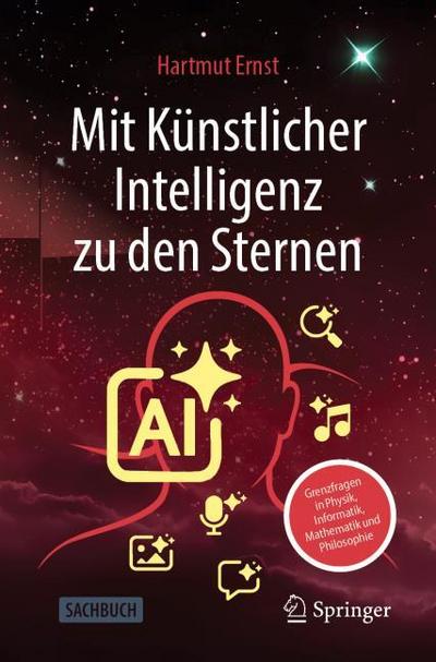 Mit Künstlicher Intelligenz zu den Sternen