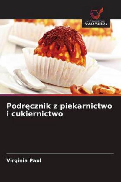 Podr¿cznik z piekarnictwo i cukiernictwo