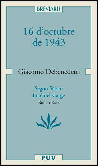 16 d’octubre de 1943 i Segon Sabbath : final de viatge