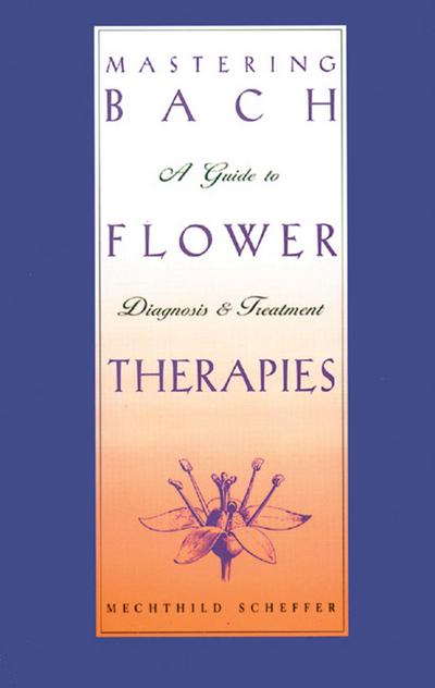 Mastering Bach Flower Therapies