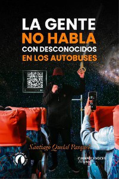 La gente no habla con desconocidos en los autobuses
