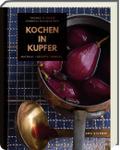 Kochen in Kupfer - Silber GAD 2021 - Swiss Gourmet Book Award Gold 2021