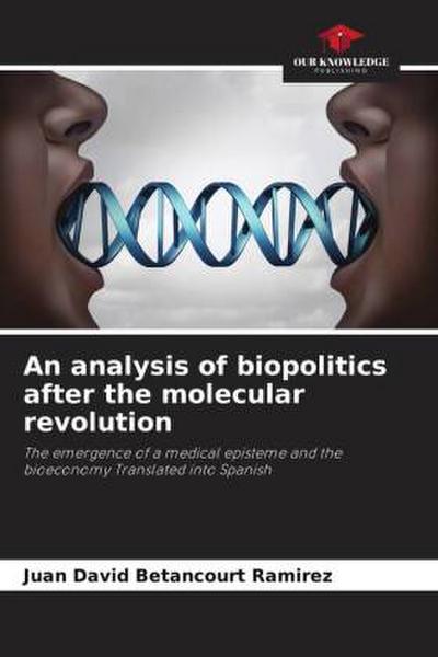 An analysis of biopolitics after the molecular revolution