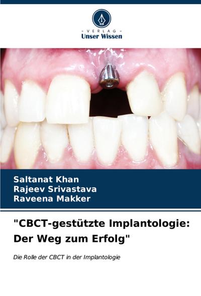 "CBCT-gestützte Implantologie: Der Weg zum Erfolg"