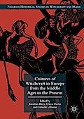 Cultures of Witchcraft in Europe from the Middle Ages to the Present