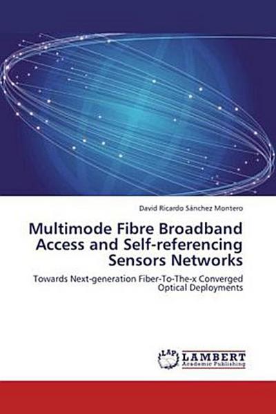Multimode Fibre Broadband Access and Self-referencing Sensors Networks