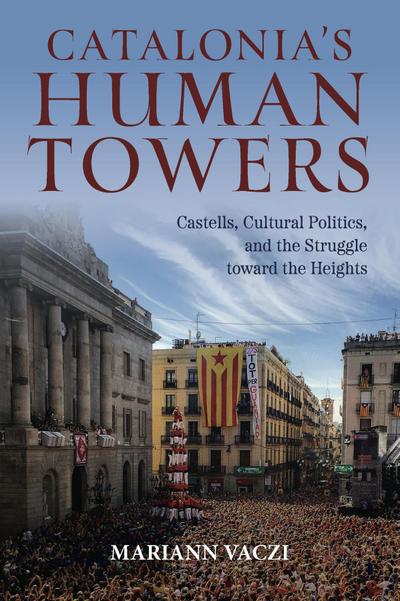 Catalonia’s Human Towers