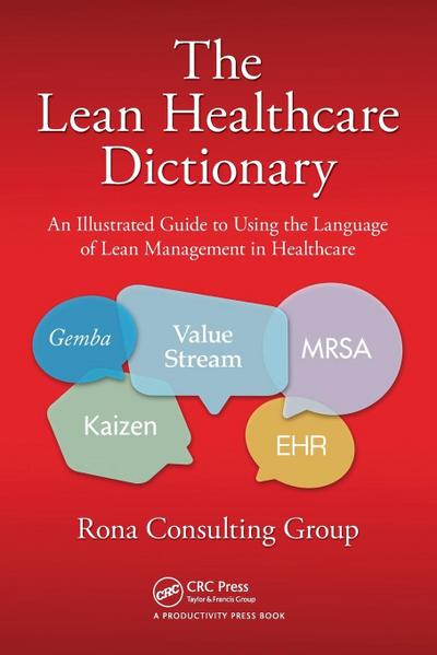 The Lean Healthcare Dictionary