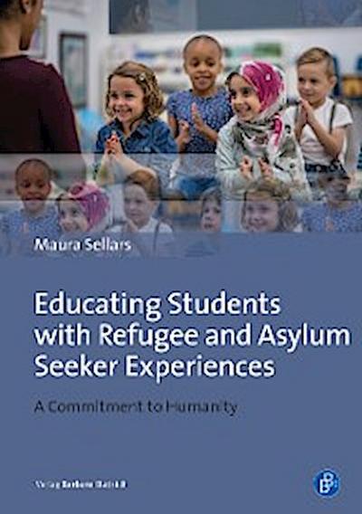 Educating Students with Refugee and Asylum Seeker Experiences