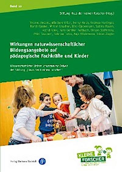 Wirkungen naturwissenschaftlicher Bildungsangebote auf pädagogische Fachkräfte und Kinder