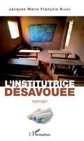 L’institutrice désavouée