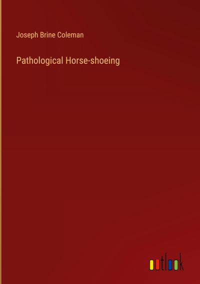 Pathological Horse-shoeing