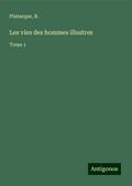 Les vies des hommes illustres