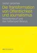Die Transformation von Öffentlichkeit und Journalismus