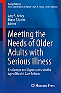 Meeting the Needs of Older Adults with Serious Illness