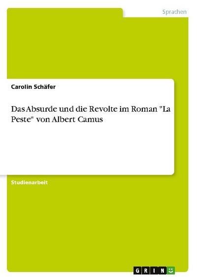 Das Absurde und die Revolte im Roman "La Peste" von Albert Camus