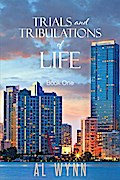 Trials and Tribulations of Life