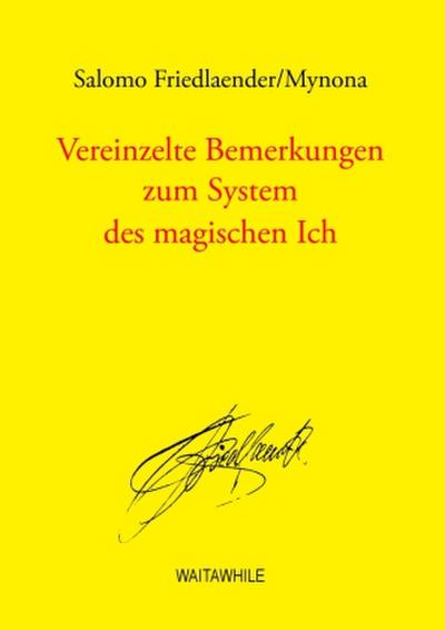 Vereinzelte Bemerkungen zum System des magischen Ich