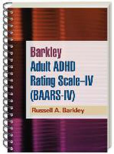 Barkley Adult ADHD Rating Scale--IV (BAARS-IV)