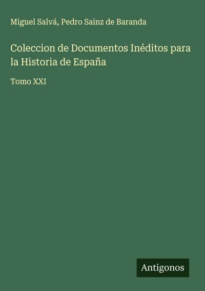 Coleccion de Documentos Inéditos para la Historia de España