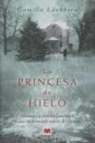 La princesa de hielo : misterios y secretos familiares en una emocionante novela de suspense