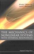 Mechanics Of Nonlinear Systems With Internal Reson