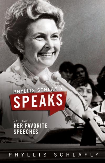 Phyllis Schlafly Speaks, Volume 1
