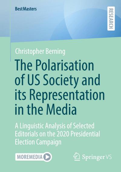 The Polarisation of US Society and its Representation in the Media
