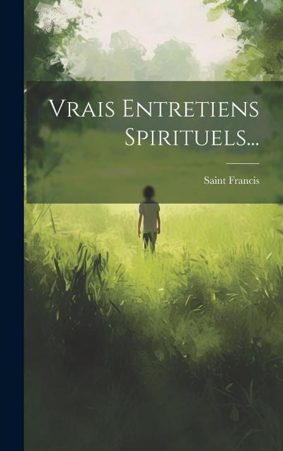 Vrais Entretiens Spirituels...