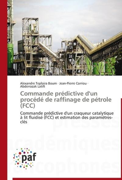 Commande prédictive d’un procédé de raffinage de pétrole (FCC)