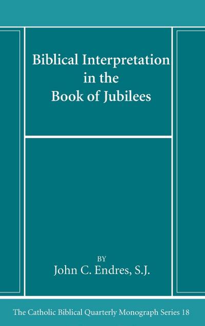 Biblical Interpretation in the Book of Jubilees