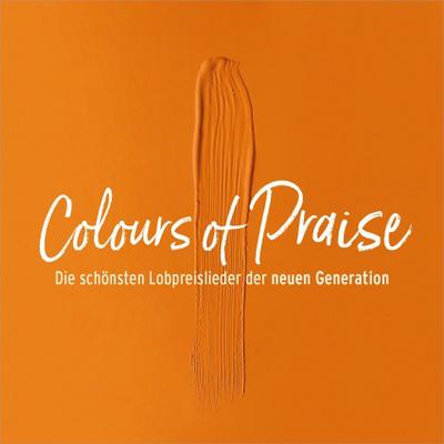 CD Colours of Praise - orange -Die schönsten Lobpreislieder der neuen Generation, Audio-CD