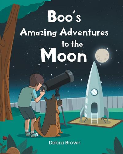 Boo’s Amazing Adventures to the Moon
