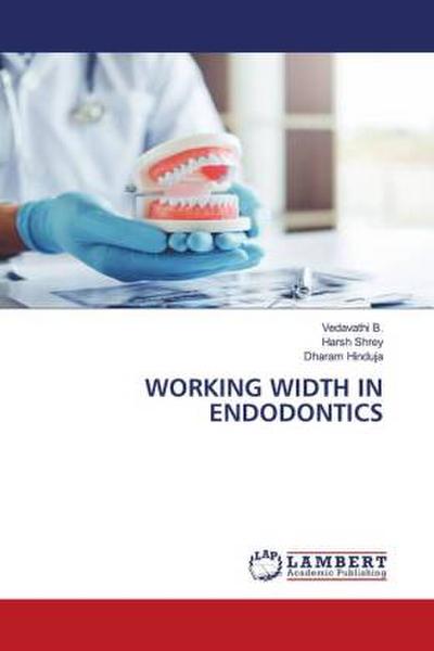 WORKING WIDTH IN ENDODONTICS