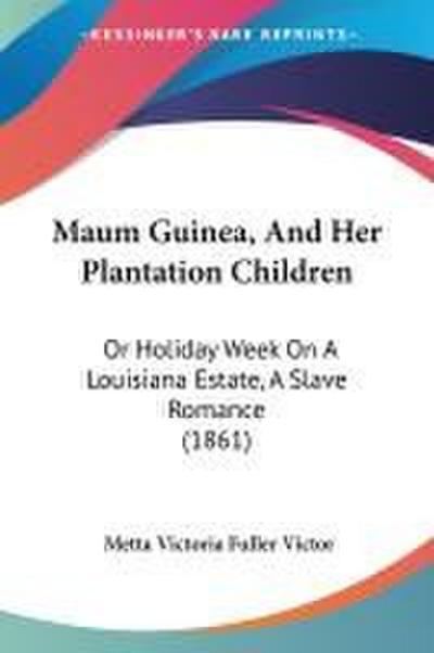 Maum Guinea, And Her Plantation Children