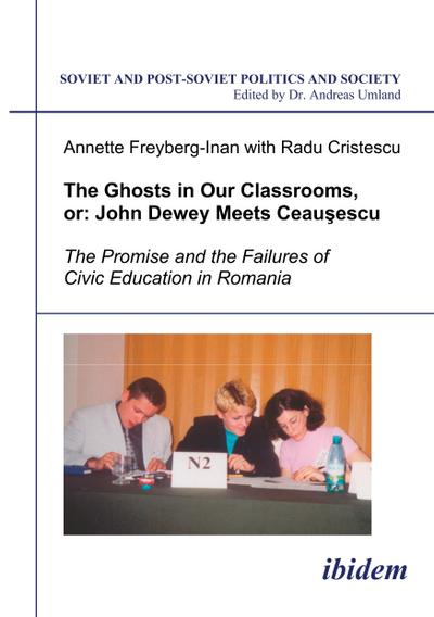 The Ghosts in Our Classrooms, or: John Dewey Meets Ceau¿escu
