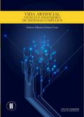 Vida artificial: ciencia e ingeniería de sistemas complejos