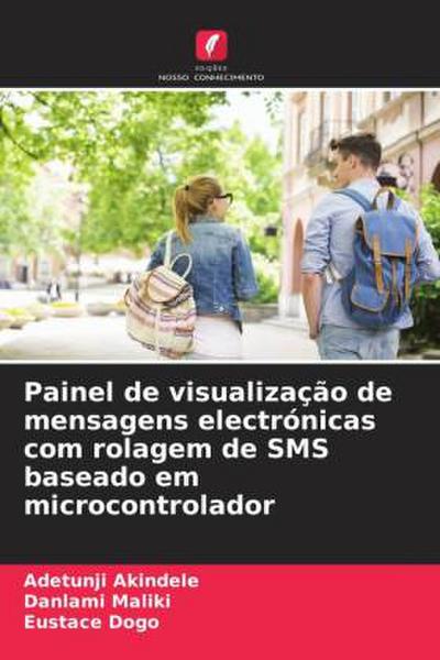 Painel de visualização de mensagens electrónicas com rolagem de SMS baseado em microcontrolador