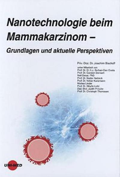 Nanotechnologie beim Mammakarzinom - Grundlagen und aktuelle Perspektiven - Joachim Bischoff