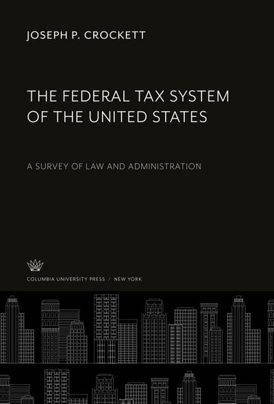 The Federal Tax System of the United States
