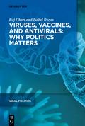 Viruses, Vaccines, and Antivirals: Why Politics Matters