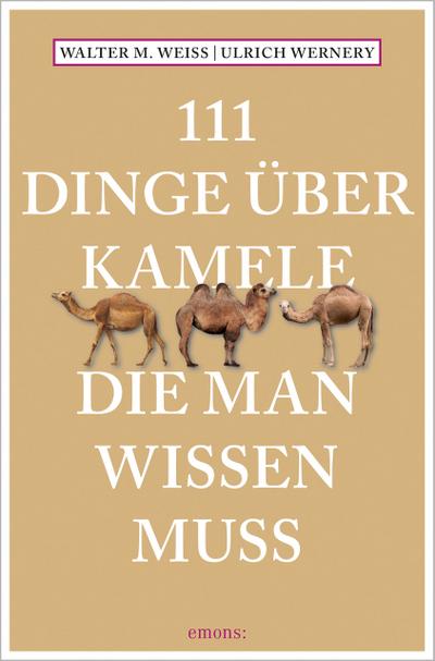 111 Dinge über Kamele, die man wissen muss