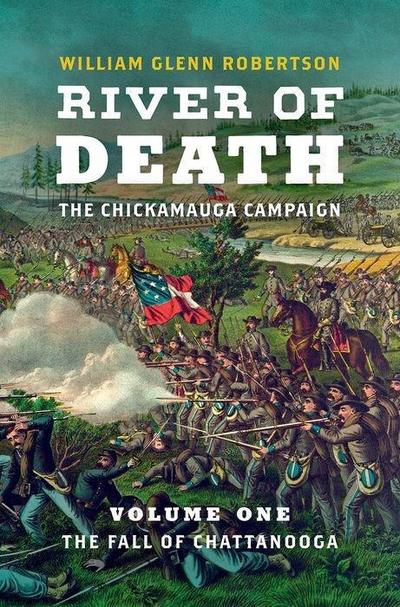 River of Death--The Chickamauga Campaign