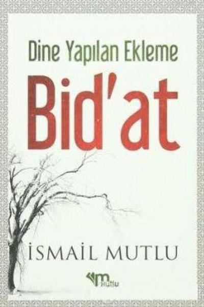 Dine Yapilan Ekleme Bidat