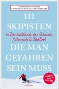 111 Skipisten, die man gefahren sein muss (Deutschland, Schweiz, Österreich & Südtirol)